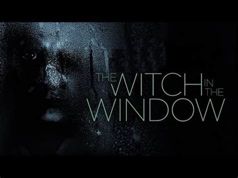 The witch in the window trailer